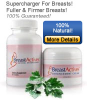 Breast Actives enhancement cream and pill